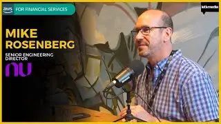 Cloud Financial Management at Nubank with Mike Rosenberg, Senior Engineering Director