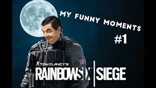 Rainbow Six Siege | My Funny Moments #1