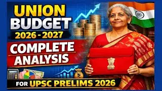 Union Budget 2026-2027 | Complete Analysis for UPSC Prelims 2026.