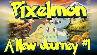 Pixelmon - Ep 1 - A New Journey!
