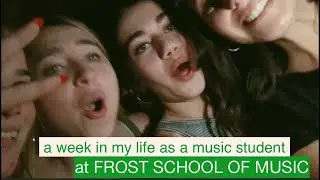 a week in the life as a music student at Frost School of Music | University of Miami Vlog