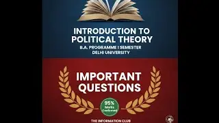 INTRODUCTION TO POLITICAL THEORY !! B.A (P) SEMS. - 1 !! MOST EXPECTED IMPORTANT QUESTIONS !!