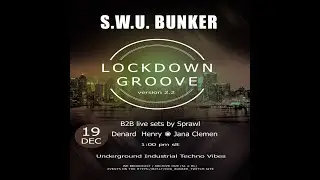 S.W.U. Bunker Lockdown Groove (ver. 2.2) B2B live set with Denard Henry ◉ Jana Clemen aka Sprawl