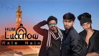 Lucknow Wale Hain  ||  A SMAG Group  ||  Lucknow Rap Song