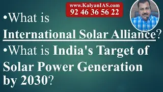 What is International Solar Alliance ? What is India's Target of Solar Power Generation by 2030 ?