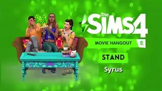 The Sims 4 Movie Hangout Soundtrack - Stand - Syrus