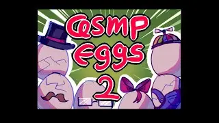QSMP Eggs - Designs and Headcanons // Part Two