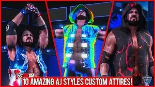 WWE 2K19 - 10 Amazing AJ Styles Custom Attires!!