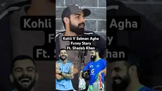 Kohli Didn&rsquo;t Reply To Agha Ft. Shadab Khan