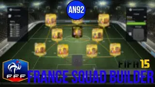 FRANCE SQUAD BUILDER| FIFA 15 ULTIMATE TEAM
