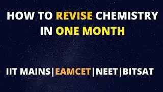 HOW TO REVISE CHEMISTRY IN ONE MONTH