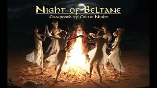 Celtic Medieval Music - Night of Beltane