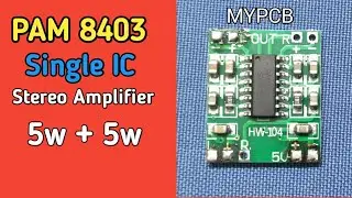 Make a Audio Amplifier Using Pam 8403 IC Board, Testing Of Audio Amplifier Circuit Pam 8403 😀😀