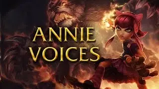 LoL Voices - Annie - All 17 languages