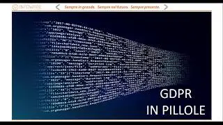 Pillole del Regolamento Privacy Europeo 16/679 (GDPR)