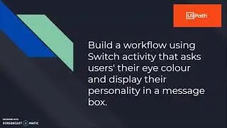 Tutorial On RPA using UiPath | Example - 8 | Switch Activity