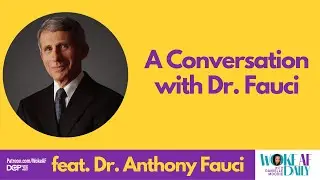 A Conversation with Dr. Fauci - Woke AF Daily