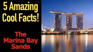 5 Fascinating Facts About The Marina Bay Sands