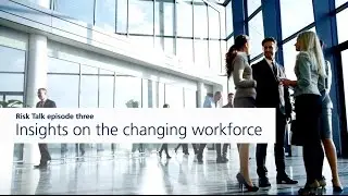 Insights on the changing workforce