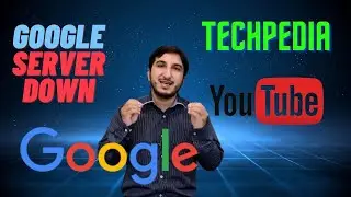 Google Server Down | Techpedia
