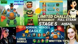 Lords mobile limited challenge full steam ahead stage 5 | Lords mobile steambot stage 5
