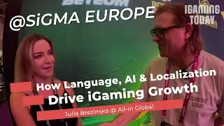 How Language, AI & Localization Drive iGaming Growth - Interview with All-in Global at SiGMA EUROPE