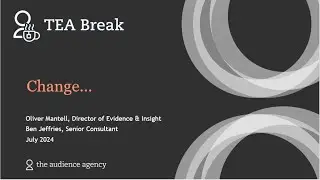 TEA Break | Changing Audiences