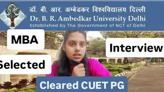 Dr B.R Ambedkar University || Cleared CUET PG || MBA PROGRAM || INTERVIEW 