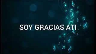 Soy Gracias A Ti - (TopMixMusic)
