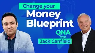 Change your Money Blueprint Q & A with Jack Canfield.