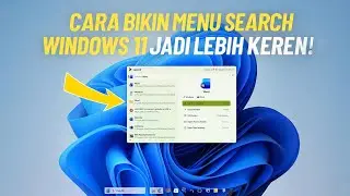 Cara Bikin Menu Search Windows 11 Jadi Lebih Keren! (Gratis & Ringan)