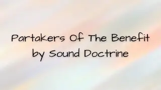Partakers Of The Benefit by Sound Doctrine