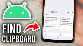 How To Find Clipboard On Android - Step By Step
