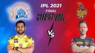 Who will win IPL 2021 final? /CSK Vs KKR  Match Prediction/ IPL 2021 Finals/ My Dude