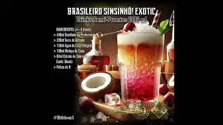 Receita de BRASILEIRO SINSINH&Ocirc;! EXOTIC - Drink Semi-Pronto 1000ml