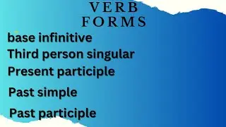 Verb | Verb Forms | Concept/Definition/Types/State/Action