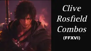 FFXVI - Clive Rosfield combos 