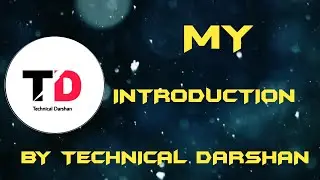 My introduction technical darshan||2020 tech channeling hindi