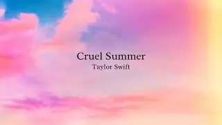 Taylor Swift - Cruel Summer (1 Hour Loop)