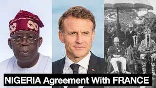 NIGERIA Gradually Going Back To COLONIAL RULE System, NIGERIA Agreement With FRANCE 
