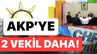 CHP&rsquo;den se&ccedil;ilip AKP&rsquo;ye ge&ccedil;en 2 vekil daha