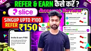 💲SLICE UPI APP REFER AND EARN | SLICE UPI NEW REFER AND EARN  | SLICE UPI APP REFERRAL PROGRAM 2025