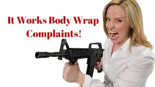 It Works Body Wrap Complaints - Does It Works Work or Is It Works a Scam?