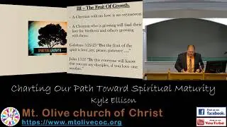 Sermon: 2023-07-23 - Kyle Ellison - Christian Growth: Charting Our Path Toward Spiritual Maturity