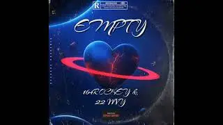 Empty (Feat. 22 WVY) (Prod. Caps Crtl & Kidd Ghost)