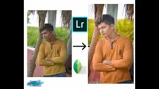 Best Snapseed and lightroom edit 2018 || outdoor photo or pictures ||