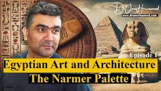 Egyptian Art and Architecture: The Narmer Palette (Urdu/Hindi)- Episode 1