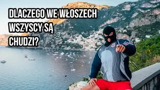 DLACZEGO WE WŁOSZECH WSZYSCY SĄ CHUDZI? WYJAŚNIAM