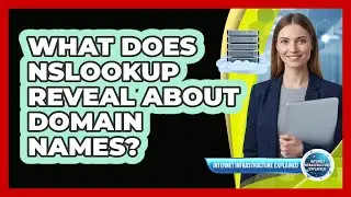 What Does nslookup Reveal About Domain Names?