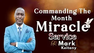 COMMANDING THE MONTH MIRACLE SERVICE || DR. MARK K || SUNDAY CELEBRATION 1ST SERVICE